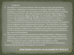 I. PURPOSE A. The Rapid City Area School District will not tolerate racism, discrimination, harassment, exploitation or victimization of students, school employees, nonemployees.