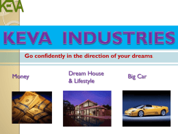 Go confidently in the direction of your dreams.  Money  Dream House & Lifestyle  Big Car   Because you are here, I am taking a guess that some.