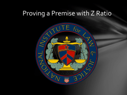 Proving a Premise with Z Ratio   Proving a Premise with Z ratio Inferential statistics serve as the basis for much of the.