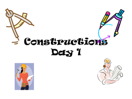 Constructions Day 1   Now for some vocabulary                     Angle: the union of two distinct rays that have a common end point Vertex: the common end.