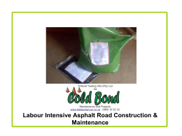 Labour Intensive Asphalt Road Construction & Maintenance   INTRODUCTION:  Cold Bond MAINTENANCE & PROJECTS  We are a company involved in the supplying of quality products used in the.