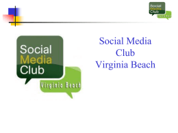 Social Media Club Virginia Beach   Social Media Club Virginia Beach  Afraid of change   Social Media Club Virginia Beach  Change is good!   Change is inevitable    Adapt to change    Embrace change    Stay.