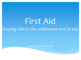 First Aid staying safe in the wilderness and at sea  Ann Marie McCartney, MD.