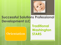 Successful Solutions Professional Development LLC Traditional Washington Orientation STARS   Getting Help with the Training  The Orientation is the place to look! There is a menu of topics available.