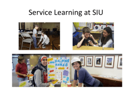 Service Learning at SIU   SIU’s Mission The mission of the Southern Illinois University School of Medicine is to assist the people of central and.