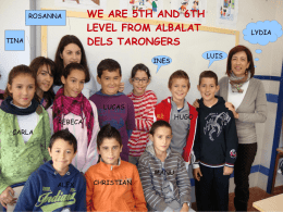 ROSANNA TINA  WE ARE 5TH AND 6TH LEVEL FROM ALBALAT DELS TARONGERS LUIS  INES  LUCAS HUGO  REBECA CARLA  MANU ALEX  CHRISTIAN  LYDIA   WE ARE 10 AND 11 YEARS OLD   WE WORK IN GROUPS WE WORK IN GROUPS   OUR PLAYGROUND.