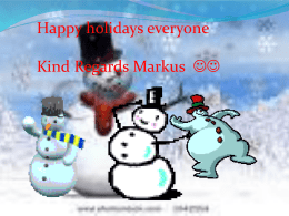 Happy holidays everyone  Kind Regards Markus    Have a great holiday Markus    Happy Christmas – have a good weekend from Benjamin   Merry Christmas From Tristan   Merry Christmas! Thomas!   Happy.