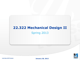 22.322 Mechanical Design II Spring 2013  Learning with Purpose  January 28, 2013   Lecture 3 S V A J Diagrams Ultimately we would like to choose a.