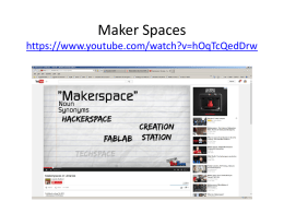 Maker Spaces https://www.youtube.com/watch?v=hOqTcQedDrw   Makerspaces New Jersey High School Getting Creative With Makerspace https://www.youtube.com/watch?v=zZE8nCABAX4 Tools + Support + Community = Our School Library Makerspace https://www.youtube.com/watch?v=atitAC2VLCk The Lively Librarians https://www.youtube.com/watch?v=t5RfJiVDsfY   FABLAB FabLab@School.