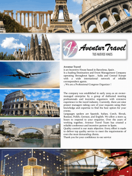 Aventur Travel is an Incentive House based in Barcelona, Spain . Is a leading Destination and Event Management Company operating throughout Spain ,