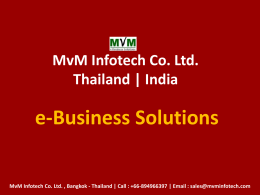MvM Infotech Co. Ltd. Thailand | India  e-Business Solutions MvM Infotech Co. Ltd.