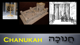 Chanukah   3 to 4 week study on the “Dedication” of the alter Part 1: A)Background B) Brit HaDasha Yeshua’s Words C) End-time Prophecies D) Prophecies Part 2: A)
