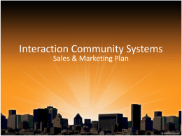 Interaction Community Systems Sales & Marketing Plan The market opportunity for HOA’s continues to remain a vast untapped market… # of Community Associations.