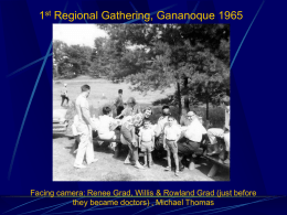 1st Regional Gathering, Gananoque 1965  Facing camera: Renee Grad, Willis & Rowland Grad (just before they became doctors) , Michael Thomas   1st Regional.
