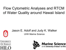 Flow Cytometric Analyses and RTCM of Water Quality around Hawaii Island  Jason E.