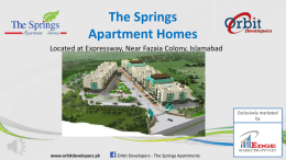 The Springs Apartment Homes Located at Expressway, Near Fazaia Colony, Islamabad  Exclusively marketed by  www.orbitdevelopers.pk  Orbit Developers - The Springs Apartments.