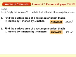Warm-Up Exercises  Lesson 10.7, For use with pages 550-558  Copy: 6.G.2 Apply the formula V = l w h to find volumes of.
