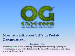 Now let’s talk about SIP’s in Prefab Construction… Knowledge Hub… We at OxyGreen believe in sharing knowledge as well learning anything and everything that.