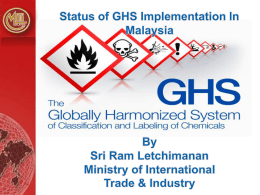 OUTLINE 1. Why is GHS important 2. GHS Implementation in Malaysia (Roadmap) 3. UNITAR-GHS Project 4.