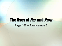 The Uses of Por and Para Page 162 – Avancemos 3