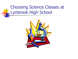 Choosing Science Classes at Lynbrook High School Freshman Year Biology  Aren’t you glad you did!?!