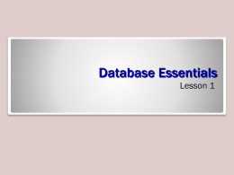 Database Essentials Lesson 1   Objectives   Software Orientation • Before you begin working in Microsoft Access, you need to be familiar with the primary user interface. When you open a new blank database in.