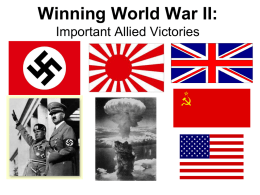 Winning World War II: Important Allied Victories   Battle of Britain – (July – Oct.
