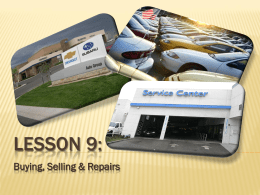 LESSON 9: Buying, Selling & Repairs   WELCOME TO THE BUYING, SELLING & REPAIRS LESSON. IN THIS LESSON, WE WILL COVER: •Buying a new or.