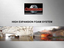 HIGH EXPANSION FOAM SYSTEM   What is a Hi-Ex Foam System? High expansion foam system is a foam deluge system that delivers the foam.