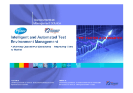 Test Environment Management Solution  Intelligent and Automated Test Environment Management  TEST FASTER AND SMARTER  Achieving Operational Excellence – Improving Time to Market  FASTER IS Delivering products or services.