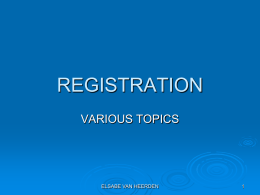REGISTRATION VARIOUS TOPICS  ELSABE VAN HEERDEN   CLOSING DATES Full time candidates: 15 March Repeat candidates: Two weeks after release of supplementary results = Middle May Portfolios: By.