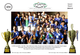 Season Report 2014-15 www.indiayouthsoccer.com  In 2014 and 2015, the IYSA - New Delhi Josh Under 19 team won back to back titles in the.