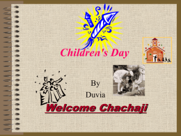 Children's Day By Duvia  Welcome Chachaji   • As a tribute to this great man & his love for the children, his birthday is celebrated all over.