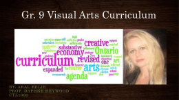 Gr. 9 Visual Arts Curriculum  B Y: A R A L B E L I R P R O F.