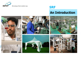 SRF An Introduction   Our Heritage since 1889 Boasts of a legacy of more than 100 years  Promoters belong to North  India’s one of the premiere business houses  4th.
