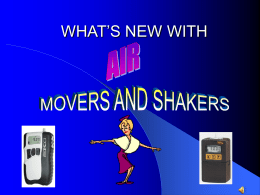 WHAT’S NEW WITH   PRESENTATION FOCUS   To provide an update on the latest features available on SKC Air Samplers  To make you an AIR MOVER AND SHAKER!   WHAT’S MOVING.