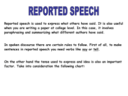 Reported speech is used to express what others have said.