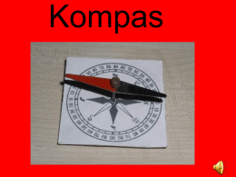 Kompas   Kompas je přístroj určující světové strany pomocí magnetické střelky otáčivé ve vodorovné rovině.