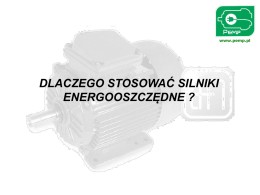 www.pemp.pl  DLACZEGO STOSOWAĆ SILNIKI ENERGOOSZCZĘDNE ?   Elektryczne układy napędowe w krajach UE To: www.pemp.pl  •znaczący udział w całkowitym zużyciu energii elektrycznej w UE przekraczający 50%; • duży potencjał.