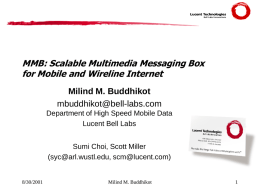 MMB: Scalable Multimedia Messaging Box for Mobile and Wireline Internet Milind M.