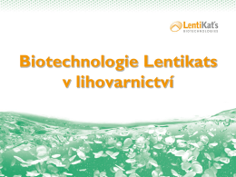 Biotechnologie Lentikats v lihovarnictví   1. Principy  Obsah  • Principy Biotechnologie lentikats • Výhody Biotechnologie lentikats • Biotechnologie lentikats v lihovarnictví  2.