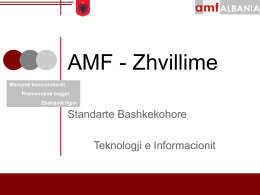 AMF - Zhvillime Mbrojmë konsumatorët Promovojmë tregjet Zbatojmë ligjin  Standarte Bashkekohore  Teknologji e Informacionit   Zhvillime te rendesishme Mbikqyrje efektive – Drejt nje perqasje te mbikqyrjes me baze risku – Platforma.