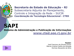 Secretaria de Estado de Educação - RJ Subsecretaria Adjunta de Planejamento, Controle e Integração da Rede – SUCIR  Coordenação de Tecnologia Educacional -