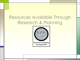 Resources Available Through Research & Planning Research & Planning OUR ORGANIZATION:  R&P is a separate, exclusively statistical entity.  WHAT WE DO:  R&P collects, analyzes, and.