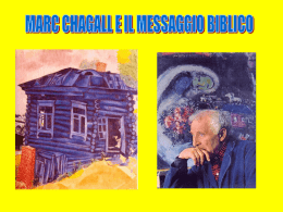 LABORATORIO ESPRESSIVO ARTE- RELIGIONE NELLE CLASSI IV Obiettivi del laboratorio • Avvicinare alla conoscenza dell’artista Marc Chagall • Conoscenza della Bibbia attraverso l’analisi delle sue opere sull’argomento,