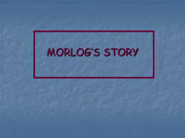 MORLOG‘S STORY        Morllog… Morlog… Morrlog… Dyatmos… Kalimas…..MORLOGX ! Další vylevelený charakter…jen proto, aby se zjistilo…další alt k hovnu :D.