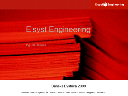 Elsyst Engineering Ing. Jiří Herman  Banská Bystrica 2008 Brněnská 10, 682 01 Vyškov » tel.: +420 517 334 070-2 » fax: +420 517