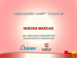 INDICADORES SAMF® · CLOSE-UP  NUEVAS MARCAS DEL MERCADO PRESCRIPTIVO FARMACÉUTICO ARGENTINO   PRESIONE  Esc (ESCAPE) PARA SALIR  INDICADORES SAMF® · CLOSE-UP  NUEVAS MARCAS MARKET SHARE MERCADO TOTAL TAM Feb-2011 . HAGA CLICK.