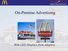 On-Premise Advertising  With LED Displays from Adaptive Introduction Our objective is to provide McDonald’s Corporation and its franchisees with turnkey solutions for on-premise.