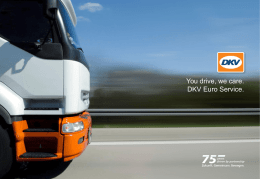 You drive, we care. DKV Euro Service. DKV Box sjednocuje mýtné systémy v Evropě Ondřej Pavlík.